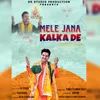 About Mele Jana Kalka De Song